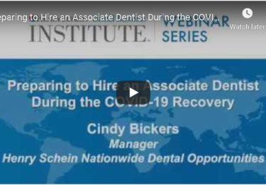 Preparing to Hire an Associate Dentist During the COVID-19 Recovery
